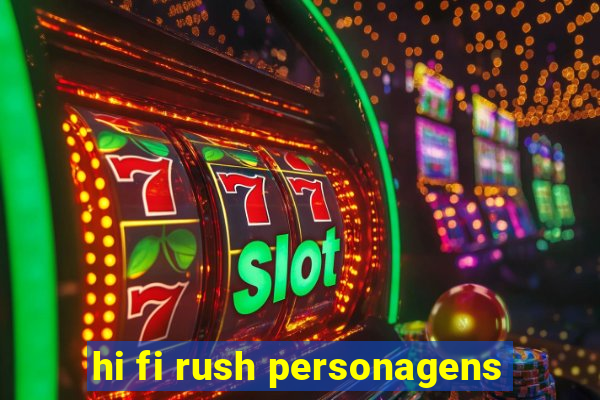 hi fi rush personagens